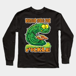 Whatever Tickles your Pickle Male Long Sleeve T-Shirt